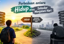 Perbedaan Hidup atau Sekadar Menjalani Hari