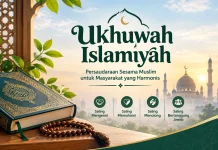 Pentingnya Persatuan dan Ukhuwah Islamiyah