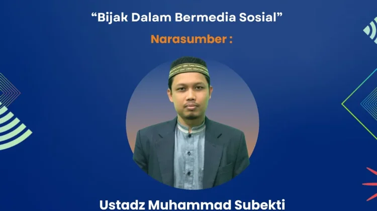 Ustadz Muhammad Subekti  : Bijak Bermedia Sosial di Era Digital
