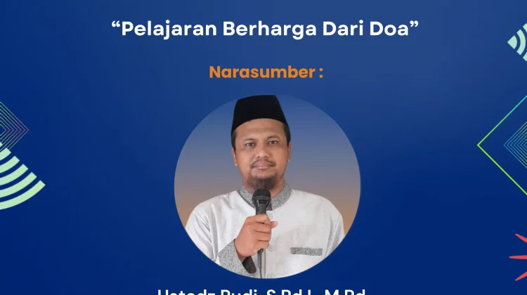 Ustadz Rudi : Pelajaran Berharga Dari Doa