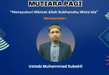 Ustadz Muhammad Subekti : Mensyukuri Nikmat Allah SWT