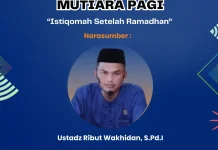 Ustadz Ribut Wakhidan : Istiqomah usai Ramadhan