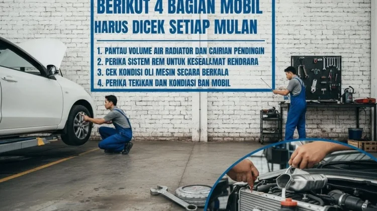Berikut 4 Bagian Mobil Harus Dicek Setiap Bulan