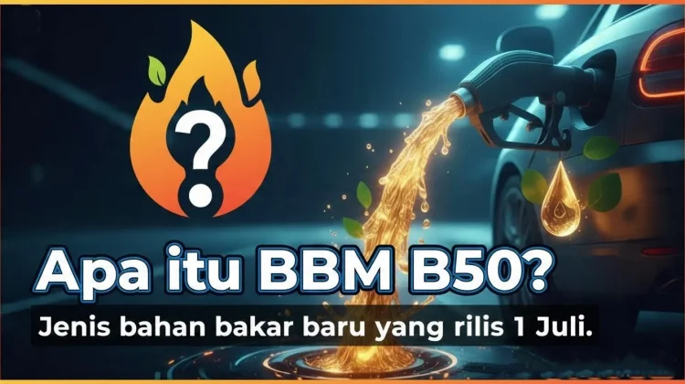 BBM B50 Jenis Bahan Bakar Baru Rilis Juli