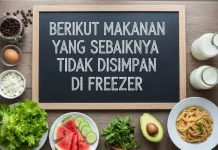 Berikut Makanan yang Sebaiknya tidak Disimpan Di Freezer