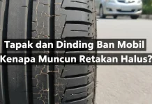 Tapak dan Dinding Ban Mobil Kenapa Muncul Retakan?