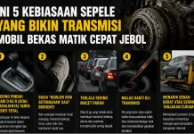 Kebiasaan Bikin Transmisi Mobil Bekas Matik Cepat Jebol