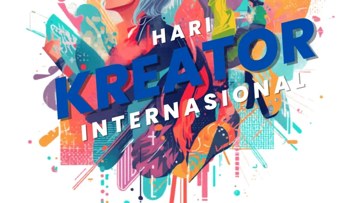 Merayakan Kreativitas tanpa Batas di Hari Kreator Internasional