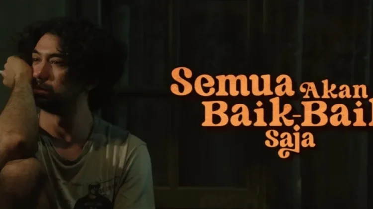 Film Semua Akan Baik-Baik Saja Segera Tayang