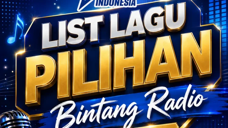 Daftar Lagu Pilihan Bintang Radio 2026: Pilih Lagu Sesuai Karakter Suaramu