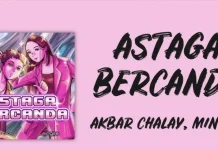 Lirik Lagu" Astga Bencanda" Akbar Chalay Ft Mingse: Aduh Pusing Kepala Cinta Segitiga