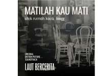 Lirik Lagu Matilah Kau Mati (Ost Laut Bercerita)-Efek Rumah Kaca