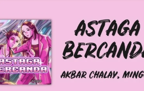 Lirik Lagu" Astga Bencanda" Akbar Chalay Ft Mingse: Ad…