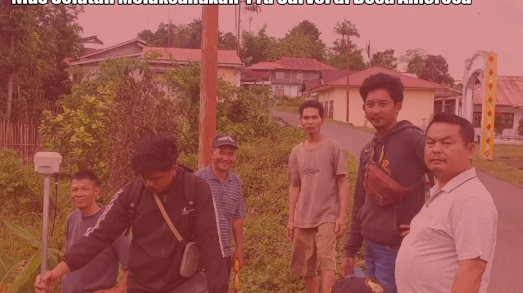 KANTAH Nias Selatan Lakukan Pra Survei di Amorosa