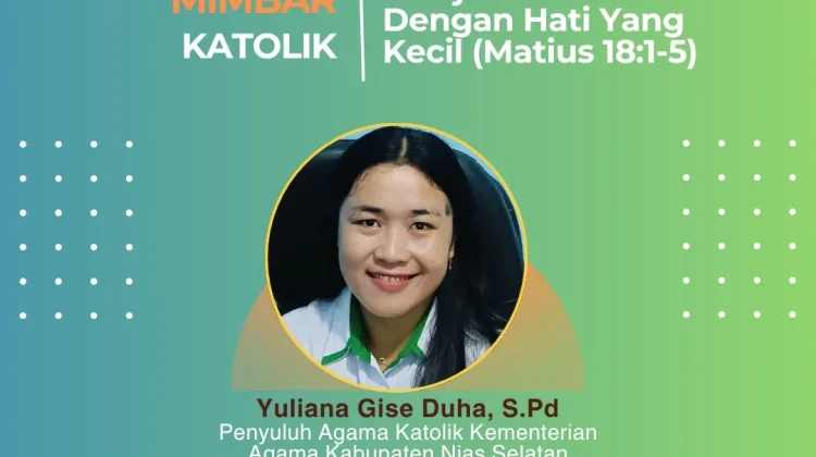 Menjadi Besar Menurut Injil: Rendah Hati dan Peduli Sesama