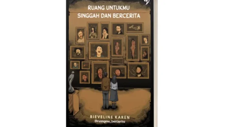 Ulasan Buku 'Ruang Untukmu Singgah dan Bercerita' karya Rieveline Karen