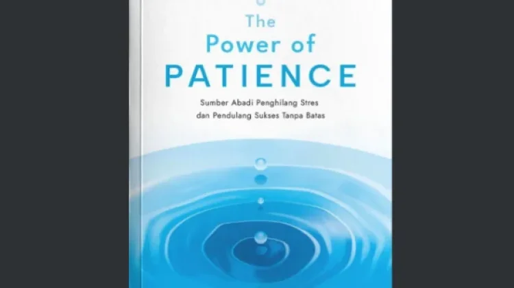 Membedah "The Power of Patience" Karya M.J. Ryan
