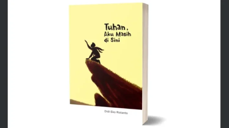Menemukan Tuhan di Titik Terendah dalam Buku "Tuhan, Aku Masih di Sini"