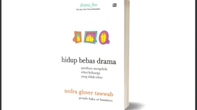 Memutus Rantai Toksisitas: Mengulas "Hidup Bebas Drama" Karya Nedra Glover Tawwab