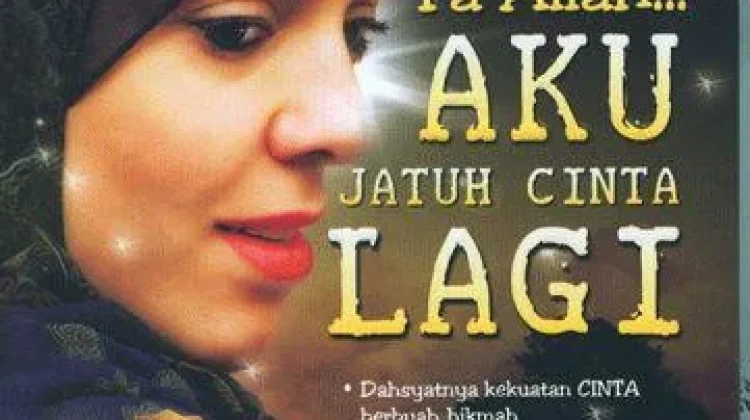 Refleksi Cinta dan Hijrah dalam "Ya Allah Aku Jatuh Cinta Lagi"