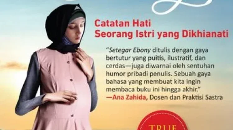 Setegar Ebony: Catatan Hati Seorang Istri yang Dikhianati