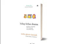 Membedah Esensi Buku Hidup Bebas Drama Karya Nedra Glover Tawwab