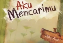 Kisah Keteguhan Hati dalam Tak Lelah Aku Mencarimu
