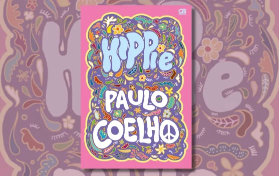 Mencari Arti Hidup lewat “Hippie” Karya Paulo Coelho