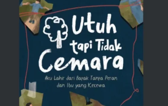 Menyingkap Mitos Keutuhan dalam Utuh tapi Tidak Cemara