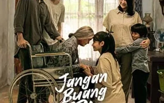 Film Jangan Buang Ibu, Kisah Haru Penuh Makna Keluarga