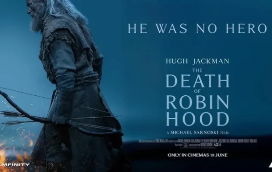 THE DEATH OF ROBIN HOOD: Saat Sang Legenda Harus Menghadapi Bayang-Bayang Masa Lalu