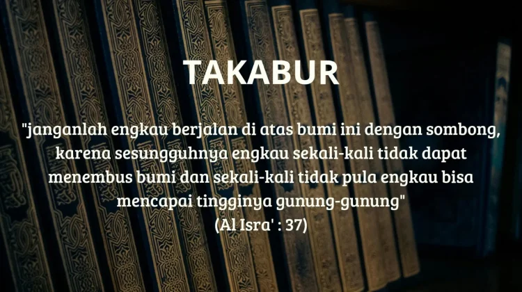 Islam Mengingatkan Umat agar Menjauhi Sifat Takabur