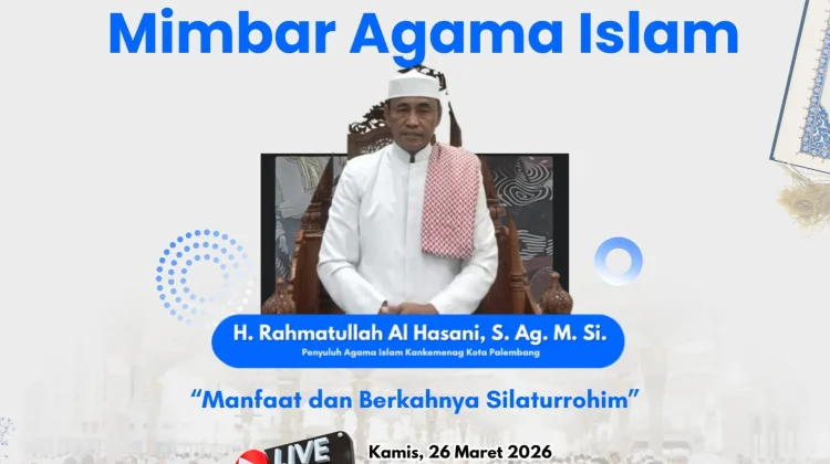 Silaturahmi, Sarana Memperkuat Persaudaraan dan Meraih keberkahan