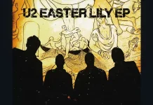 U2 Rilis EP Easter Lily pada Jumat Agung