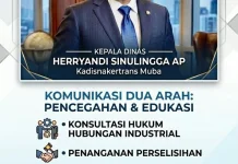 Disnakertrans Muba Tindak Tegas Perusahaan yang Mangkir Mediasi