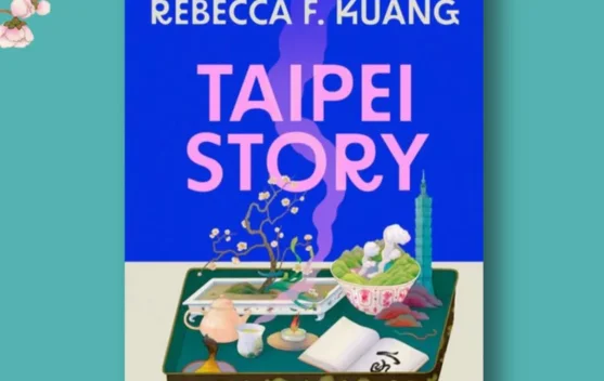 R.F. Kuang Umumkan Novel Baru Taipei Story