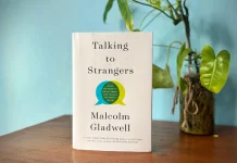 Talking to Strangers, Buku yang Membahas Kesalahan Manusia Memahami Orang Lain