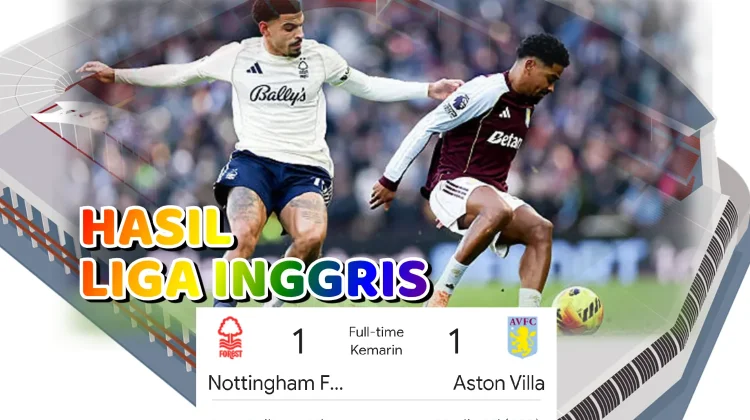 Nottingham Forest Ditahan Aston Villa 1-1 di City Ground