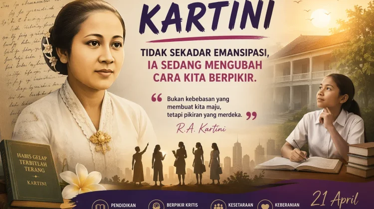Kartini Tidak Sekadar Emansipasi, Ia Sedang Mengubah Cara Kita Berpikir