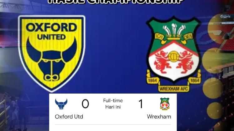 Wrexham Tundukkan Oxford United lewat Gol Tunggal Windass