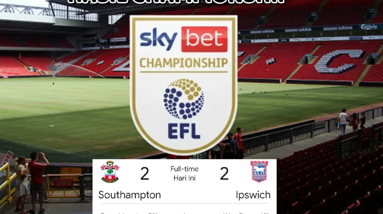 Southampton Ditahan Ipswich 2-2 di St Mary’s, Laga Berjalan Sengit