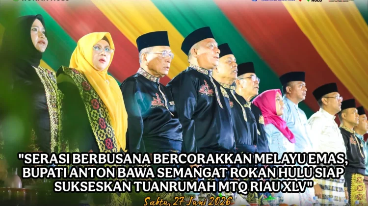 Serasi Berbusana Melayu Emas, Bupati Rohul Siap Sukseskan MTQ Riau ke-45