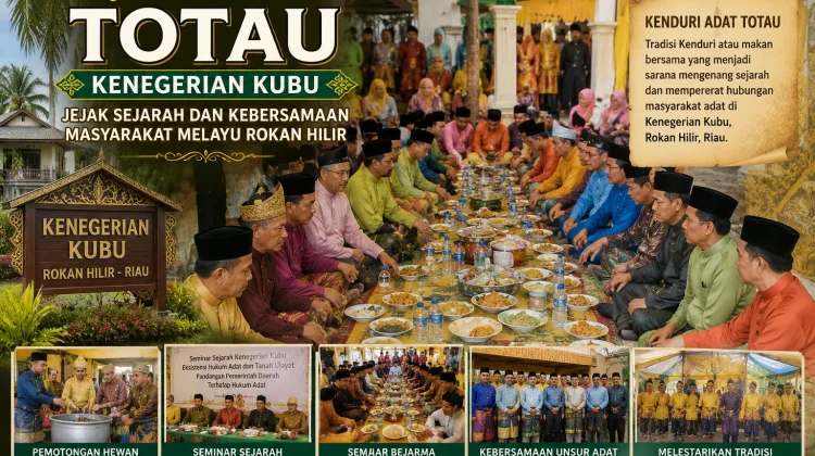 Kenduri Adat Totau Kenegerian Kubu Jejak Sejarah Masyarakat Melayu Rokan Hilir