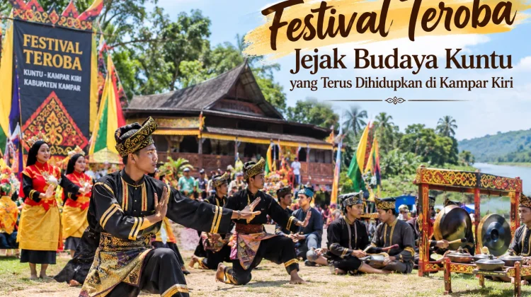 Festival Teroba, Jejak Budaya Kuntu yang Terus Dihidupkan di Kampar Kiri