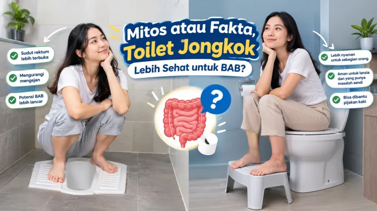 Mitos atau Fakta, Toilet Jongkok Lebih Sehat untuk BAB?