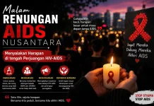 Malam Renungan AIDS Nusantara, Menyalakan Harapan Ditengah Perjuangan HIV-AIDS