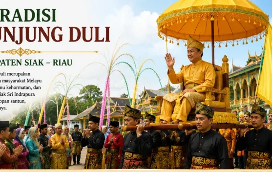 Tradisi Menjunjung Duli, Warisan Adat Melayu yang Menjaga Marwah Kesultanan Siak