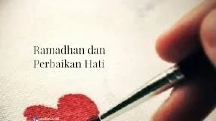 Ramadan Sebagai Bengkel Hati yang Berkarat