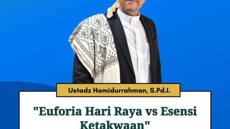 Euforia Hari Raya Idulfitri VS Esensi Ketakwaan