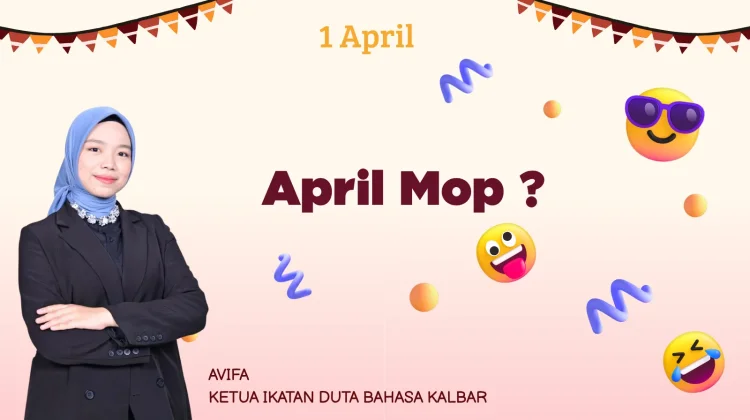 Setiap 1 April diperingati sebagai April Mop, Ini Kata Ketua Ikadubas Kalbar